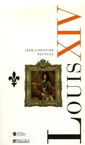 Louis XIV: La gloire et les épreuves 9782847343175