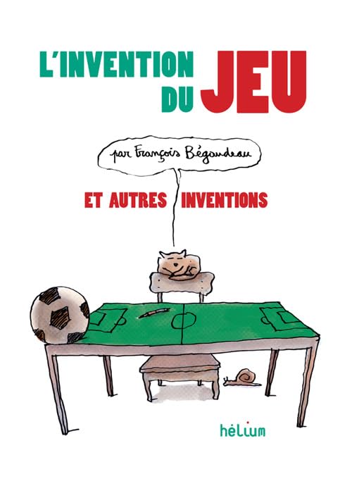 L'invention du Jeu et autres inventions 9782330032852