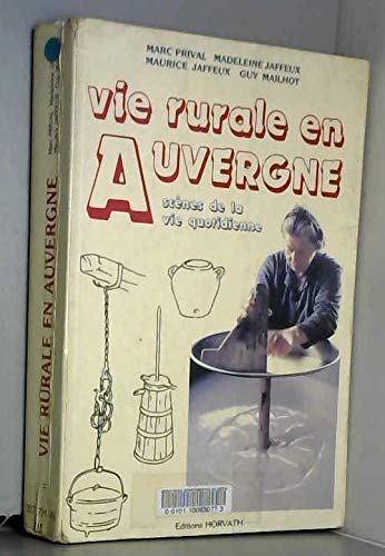 Vie rurale en auvergne : scènes de la vie quotidienne 9782717105025