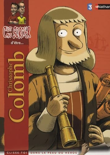 C'est pas sorcier d'être Christophe Colomb 9782092512500