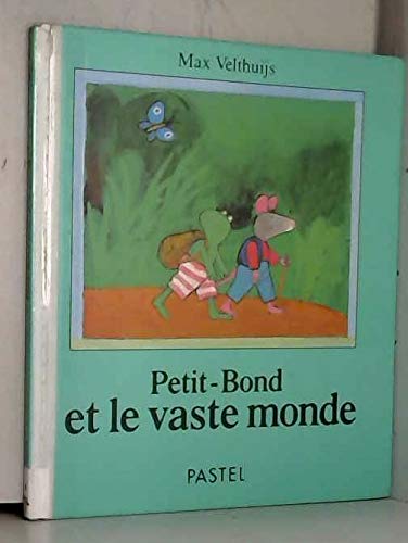 petit bond et le vaste monde 9782211050074