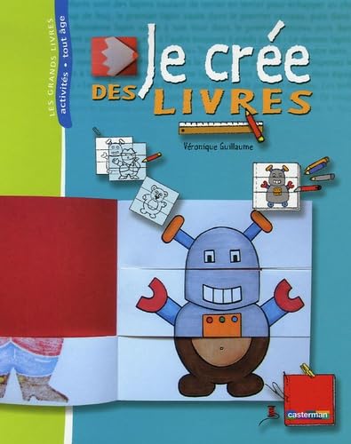 Je cree des livres: GRAND LIVRE 9782203145450