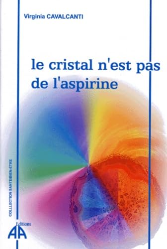 Le cristal n'est pas de l'aspirine 9782911022340
