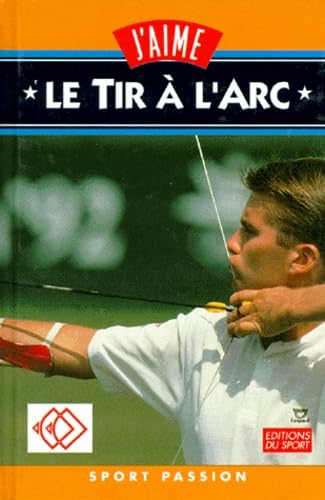 J'aime le tir à l'arc 9782740403792