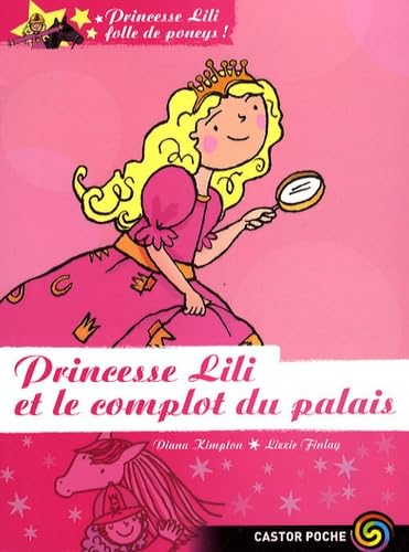 PRINCESSE LILI T8 - LE COMPLOT DU PALAIS: PRINCESSE LILI ET LE COMPLOT DU PALAIS 9782081210967