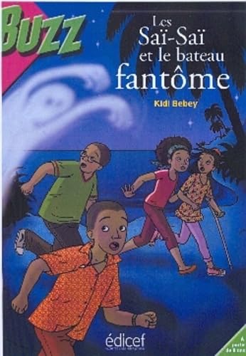Les Saï-Saï et le bateau fantôme: Une enquête des Saï-Saï 9782753105362