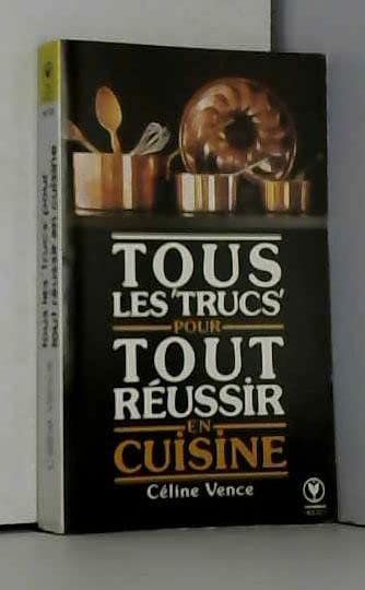 Tous les trucs pour tout réussir en cuisine 9782501008389