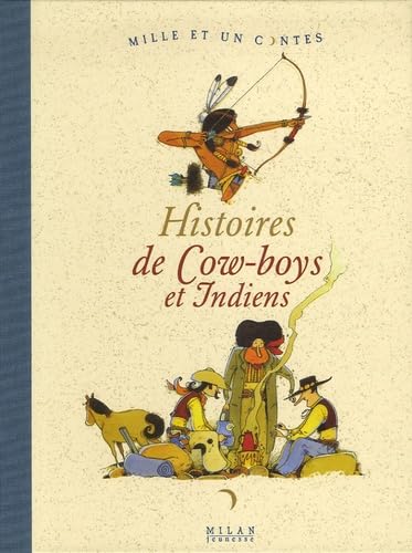 Histoires de Cow-boys et Indiens 9782745916464