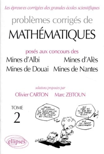 Mathématiques Mines d'Albi, Alès, Douai, Nantes 1989-1997, tome 2 9782729857493