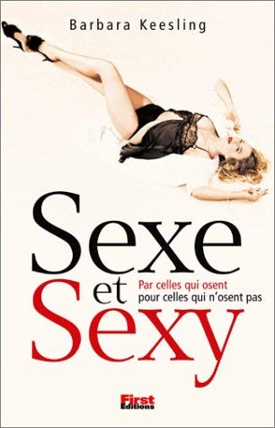 Sexe et Sexy : Par celles qui osent, Pour celles qui n'osent pas 9782876916739