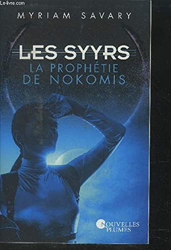 Les Syyrs - La Prophétie de Nokomis 9782298154160