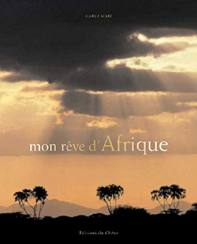 Mon rêve d'Afrique 9782842775070