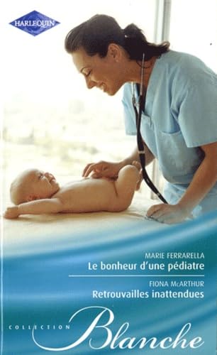 Le bonheur d'une pédiatre ; Retrouvailles inattendues 9782280230124