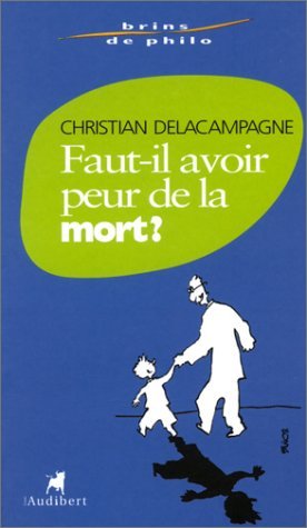 Faut-il avoir peur de la mort ? 9782847490084