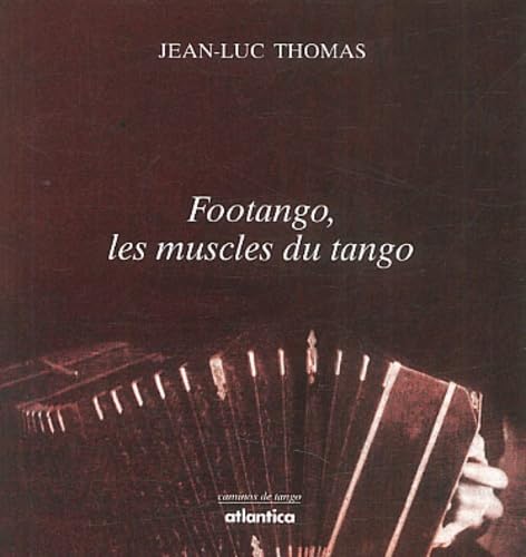 Footango, Les Muscles Du Tango 9782843945519
