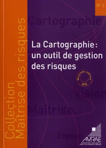 La cartographie: Un outil de gestion des risques 9782953599800
