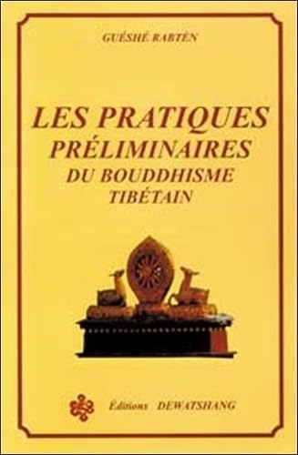 Les pratiques préliminaires du bouddhisme tibétain 9782909858036