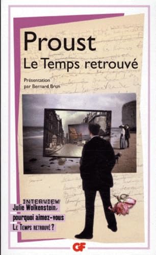 Le Temps retrouvé: Interview : Julie Wolkenstein, pourquoi aimez-vous Le Temps retrouvé ? 9782081266421