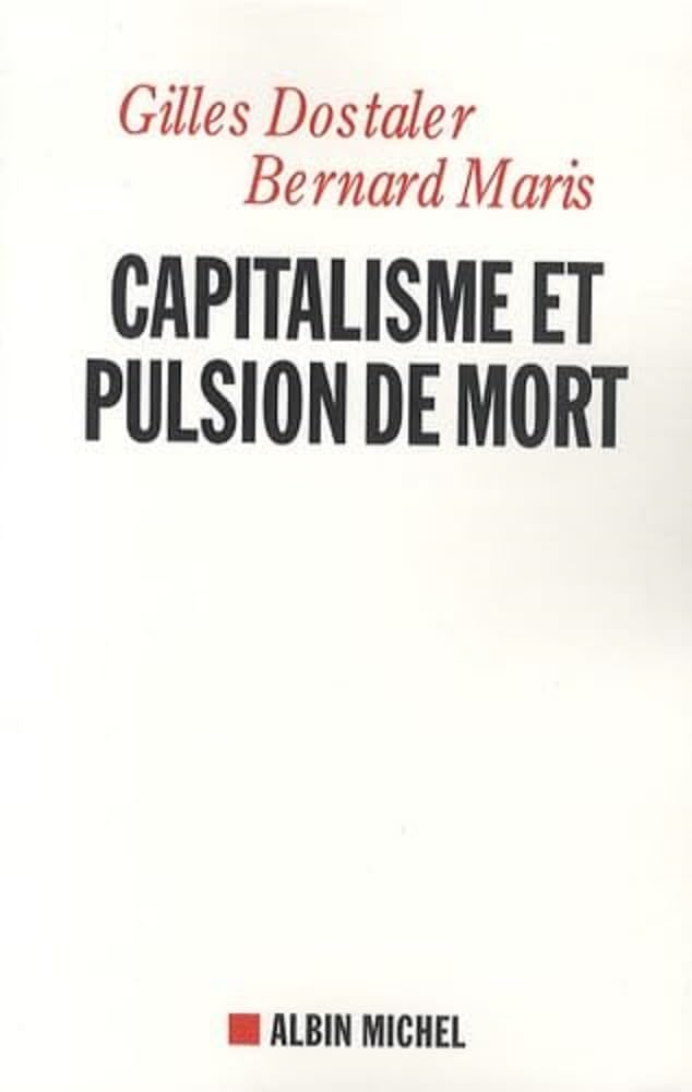 Capitalisme et pulsion de mort 9782226186997