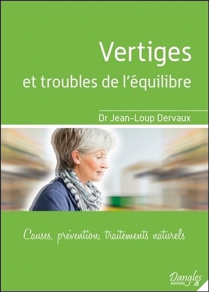 Vertiges et troubles de l'équilibre - Causes, prévention, traitements naturels 9782703311652