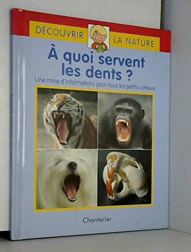 A Quoi Servent Leurs Dents ? 9782803440252