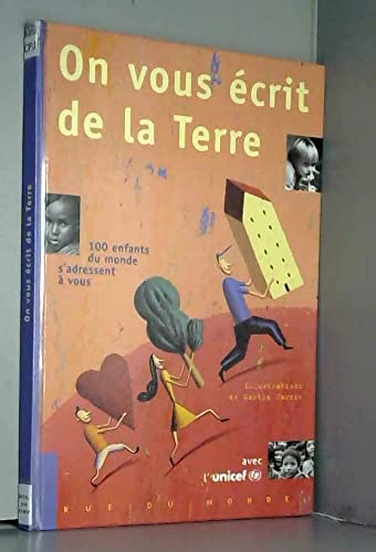 On vous écrit de la terre : 100 enfants du monde s'adressent à vous 9782912084385