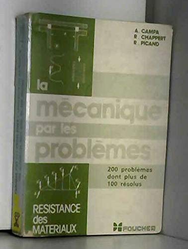 La Mécanique par les problèmes Tome 4: Résistance des matériaux 9782216008681