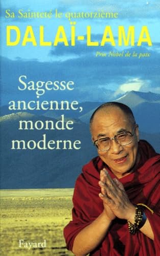 Sagesse ancienne, monde moderne: Ethique pour le nouveau millénaire 9782213597850