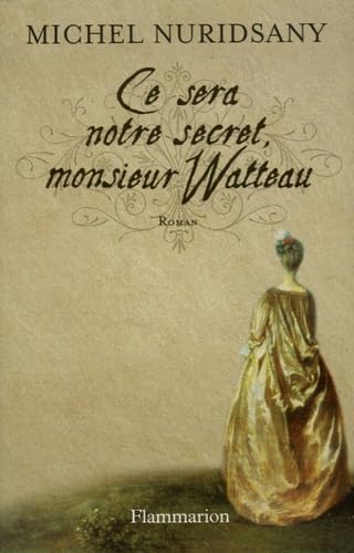 Ce sera notre secret, monsieur Watteau 9782080689702