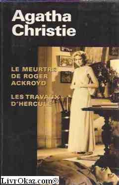 Le meurtre de Roger Ackroyd Les travaux d'Hercule 9782744150234