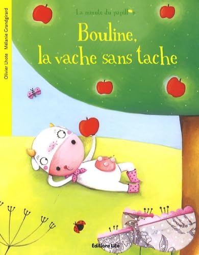 La minute du papillon : Bouline, la Vache Sans Tache - Dès 2 ans 9782244405377