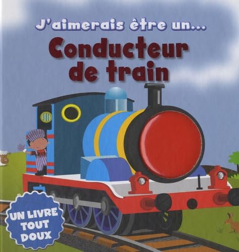 J'aimerais être un conducteur de train 9782362611230