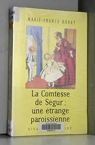 La Comtesse de Ségur : une étrange paroissienne 9782869303904