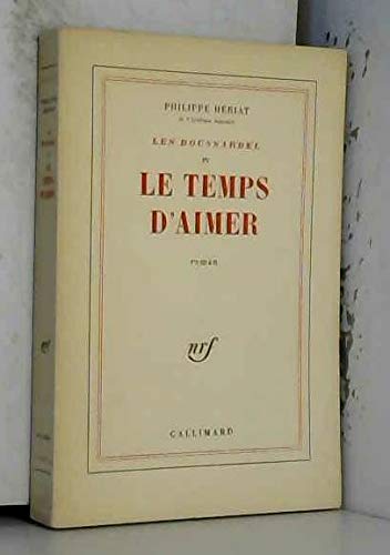 Les Boussardel. Tome 4 : le temps d'aimer 