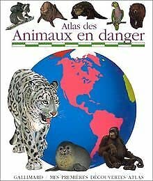 Atlas des animaux en danger 9782070591893