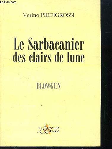 Le Sarbacanier des clairs de lune 9782915832228