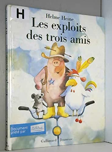 Les Exploits Des Trois Amis 9782070592012