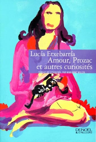 Amour, Prozac et autres curiosités 9782207249406