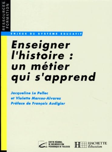 Enseigner l'histoire, un métier qui s'apprend 9782010191602