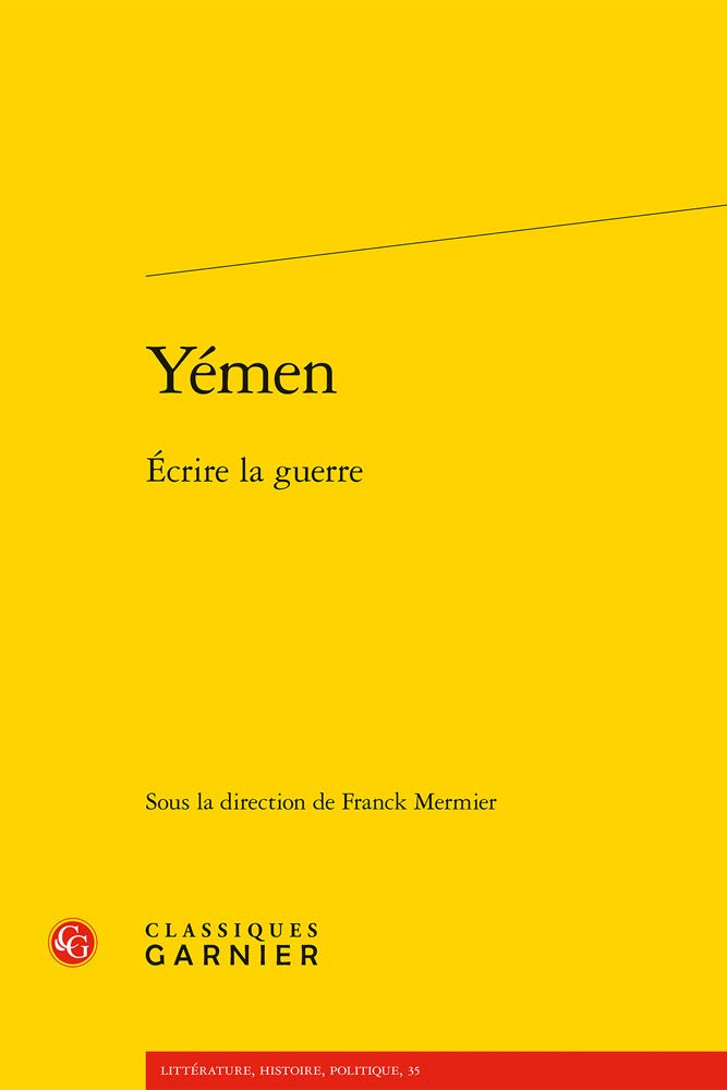 Yémen: Écrire la guerre 9782406083634