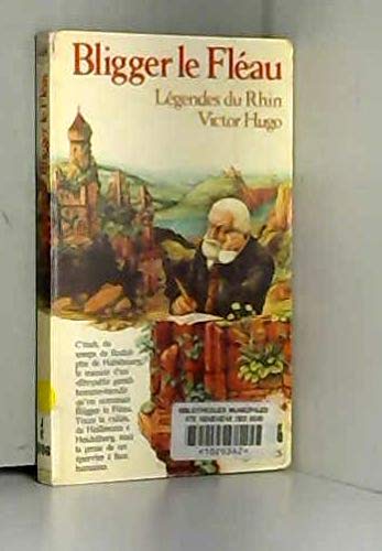 Bligger, le fléau. Légendes du Rhin 9782070332137