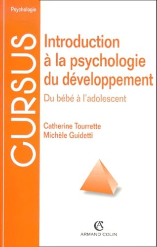 Introduction à la psychologie du developpement. Du bébé à l'adolescent 9782200260989