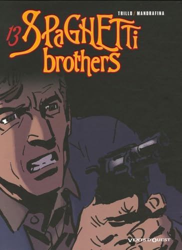 Spaghetti Brothers - Tome 13 9782749302867