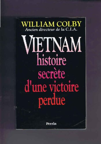 Vietnam: Histoire secrète d'une victoire perdue 9782262007782