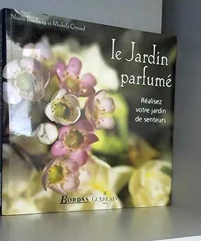 Le jardin parfumé 9782047600009