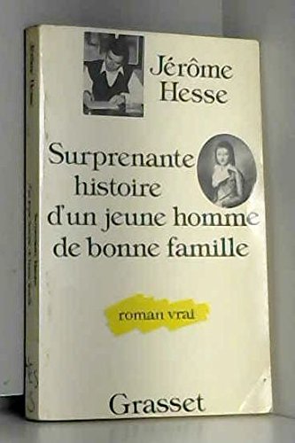 Surprenante histoire d'un jeune homme de bonne famille 9782246008088