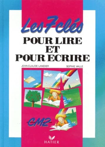 Les 7 clés pour lire et pour écrire, CM2 9782218078644