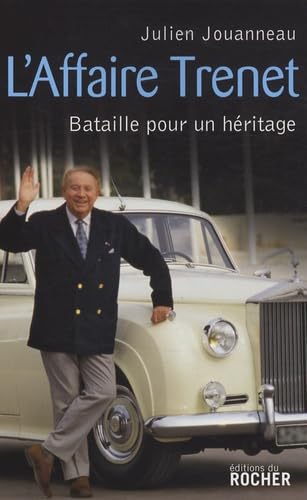 L'affaire Trenet: Bataille pour un héritage 9782268067575