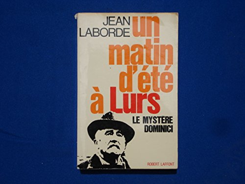 Un Matin d'été à Lurs. Le Mystère Dominici 