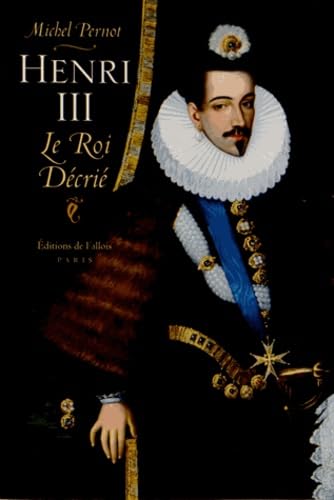 Henri III : le roi décrié 9782877068192